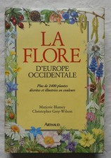 LA FLORE D'EUROPE OCCIDENTALE (Blamey & Grey-Wilson) Arthaud 1991