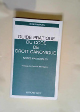Guide pratique du code de droit canonique Notes pastorales - Préface du Cardinal