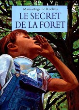Le secret de la forêt, Marie-Ange Le Rochais