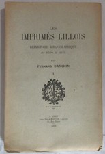 F. DANCHIN LES IMPRIMES LILLOIS DE 1594 A 1776 BIBLIOGRAPHIE IMPRIMEURS LILLE