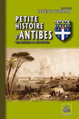 Petite histoire antibes - petite, (des