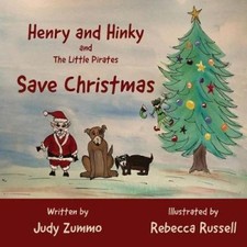 Henry and Hinky and the Little Pirates Save Christmas by Judy Zummo [Paperback]
