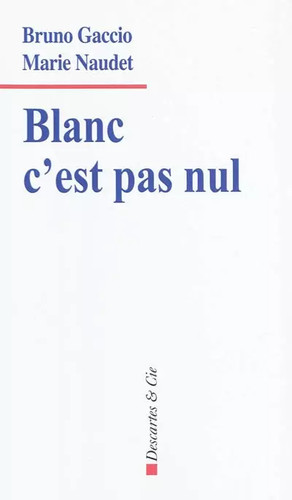 Blanc est pas nul bruno - pas, nul,