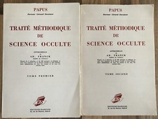 TRAITE METHODIQUE DE SCIENCE OCCULTE TOME I ET II DE PAPUS EDITIONS DANGLES