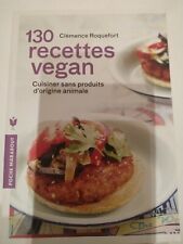 Livre cuisine 130 recettes Vegan Cuisiner sans produits origine animale 