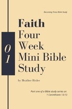 Heather Bixler Faith - Four Week Mini Bible Study (Poche)