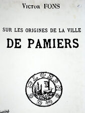 SUR LES ORIGINES DE LA VILLE DE PAMIERS Ariége