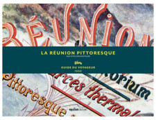 La Réunion Pittoresque - Guide du Voyageur 1900 de Gustave Manès
