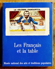 LES FRANÇAIS ET LA TABLE, Catalogue expo, Tradition culinaire, Société, Cuisine