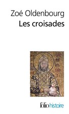 Les croisades, Zoé Oldenbourg