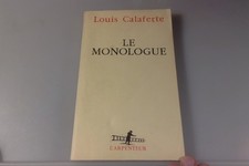 Louis CALAFERTE LE MONOLOGUE