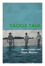 Lyman, Henry. Frank Woolner Tackle Talk 1971 Relié