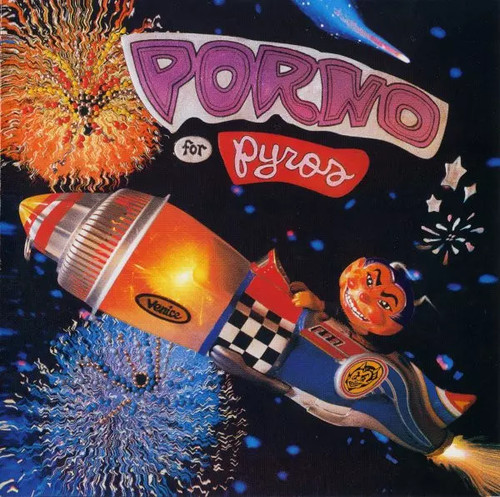 Porno for pyros - pyros,,