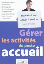 Gérer les activités du poste accueil A3/A5 Bac Pro ARCU - Pochette élève, MICHEL