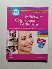 CAP Esthétique Cosmétique Parfumerie: Biologie - Dermatologie - Technologie