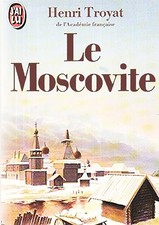Le Moscovite. Tome 1 - Henri Troyat