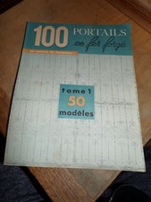 100 portails en fer forge tome 1 - 50 modeles au service du ferronnier