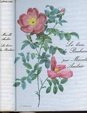 MARCELLE AUCLAIR LE LIVRE DU BONHEUR LIVRE - Très bon état - 1959