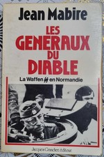 Jean Mabire - Les généraux du diable - éd. J. Grancher 1987  WW2 Waffen SS