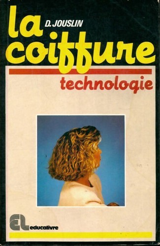 Coiffure technologie tome - la, technologie.