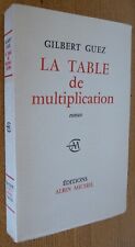 LA TABLE DE MULTIPLICATION par Gilbert Guez (Editions Albin Michel en 1962)