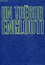 Un trésor englouti