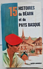 15 Histoires du Béarn et du Pays Basque Marcelle Vérité ill Fr. Batet G-L 1980