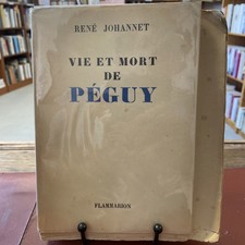 Vie et mort de Péguy Johannet René, 1950, EO premier grand papier