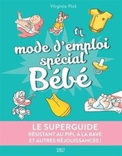 Le superguide - Mode demploi spécial Bébé de PIOT, V... | Livre | état très bon