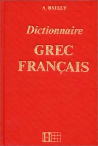 Dictionnaire grec français - dictionnaire,
