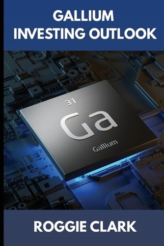 Gallium investing outlook - investing,