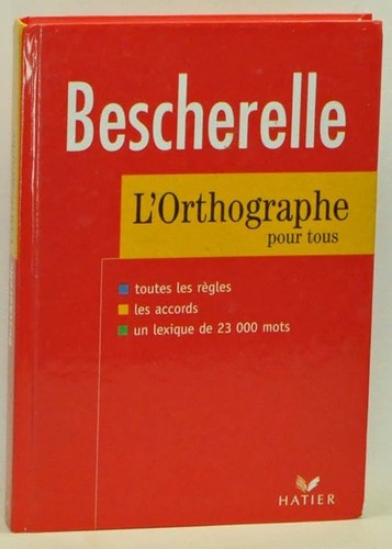 Besherelle l orthographe - besherelle, :