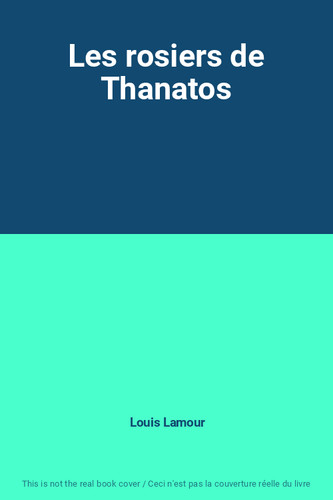 Les rosiers thanatos louis - thanatos,,