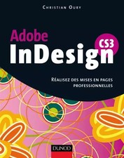 InDesign CS3 - Réalisez des mises en pages professionnelles - Livre+compléments 