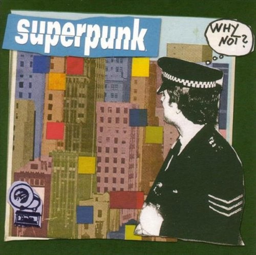Superpunk why not - why, not?