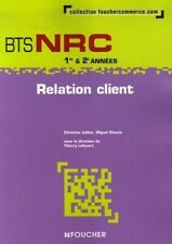 Relation client BTS NRC 1ère & 2e années - Miguel Chozas, Th... - V338706