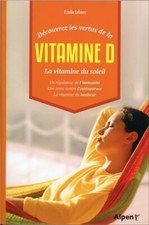 Vitamine D. La vitamine du soleil - Estelle Lefevre - V398713