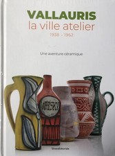 LIVRE VALLAURIS LA VILLE ATELIER CÉRAMIQUE PICASSO CAPRON DEREL RATY ANASSE…