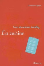 La cuisine, trucs et astuces