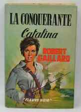 La conquérante "Catalina" -
