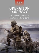 Ken Ford Operation Archery (Poche) Raid