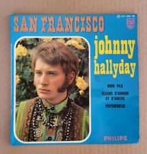 EP 45T  Johnny Hallyday – San Francisco 1967 / Média NEUF ! (N.Mint+/Mint-)