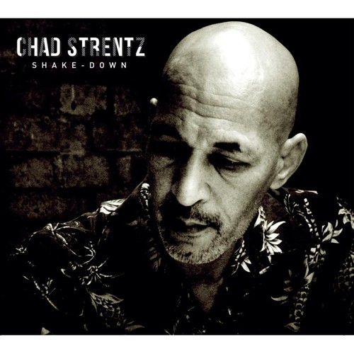 Chad strentz shake down - strentz, cd