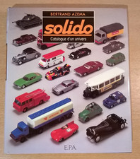 SOLIDO Catalogue d'un univers (B.Azema) - EPA - E.O. de 1983 - Etat Collector
