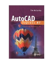 AutoCAD Express NT: Covering Release 14, Timothy J. Mccarthy