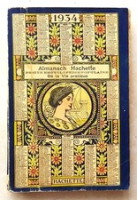 Almanach Hachette - Petite Encyclopédie Populaire de la Vie pratique 1934.