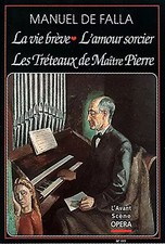 La Vie brève - Les Tréteaux - L'amour sorcier, Manuel De Falla