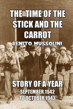 The Time of the Stick and the Carrot: Story of a Year, October 1942 to