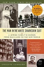 The Man in the White Sharkskin Suit: A Jewish Family's Exodus from Old Cair