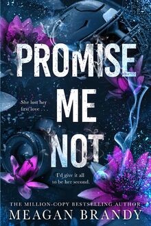 Promise not the - me, not: